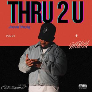 Thru 2 U