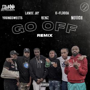 Go Off (feat. YoungSweets, Lance Jay, Renz & Nuuch)