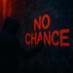 No Chance
