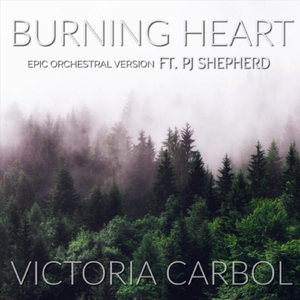 Burning Heart (Epic Orchestral Version) [feat. PJ Shepherd]