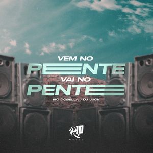 Vem no Pente Vai no Pente