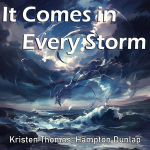 It Comes in Every Storm (Male Version)