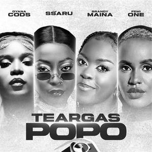 Teargas Popo (feat. Dyana Cods, Ssaru, Brandy Maina & Femi One)