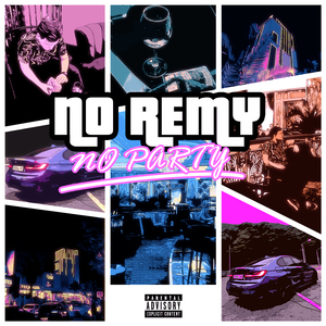 No Remy No Party