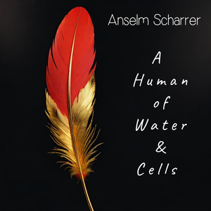 A Human of Water & Cells
