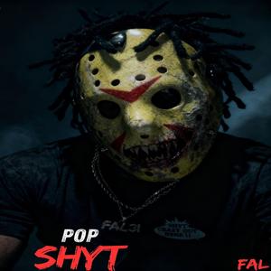 POP SHYT