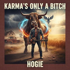 KARMA'S ONLY A BITCH