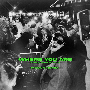 Where You Are (MEDUN Remix) [Extended Mix]