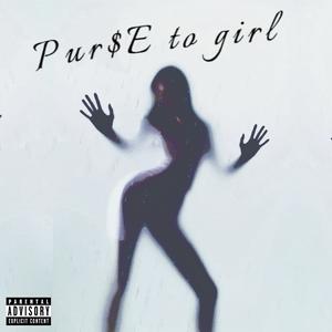 Pur$E to girl（prod.@rocky）