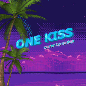 One Kiss（翻自 Calvin Harris）