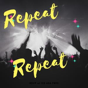 Repeat Repeat