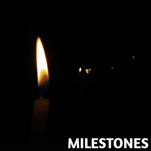 Milestones