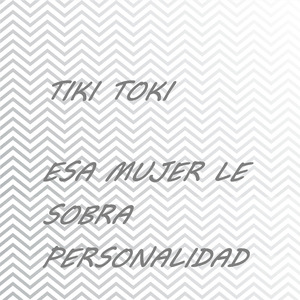 Esa Mujer Le Sobra Personalidad