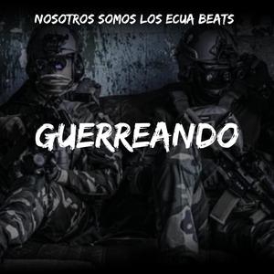 GUERREANDO (TRAP TYPE BEAT)