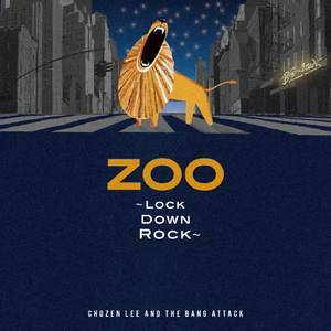 ZOO ～ Lock Down Rock～