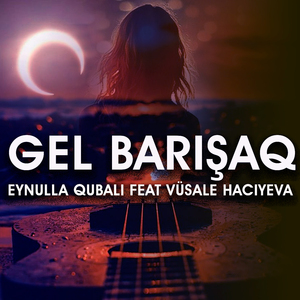 Gel Barışaq