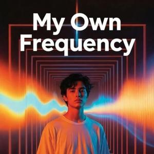 My Own Frequency