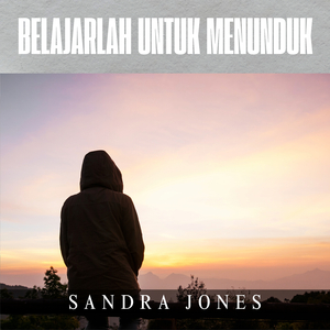 Belajarlah Untuk Menunduk
