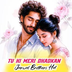 Tu Hi Meri Dhadkan