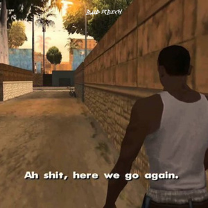 Ah Shit (Here We Go Again)