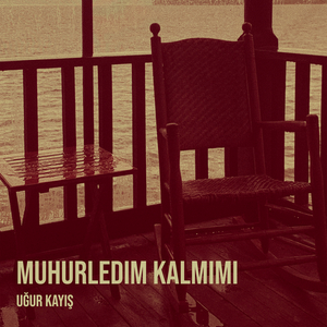 Muhurledim Kalbimi