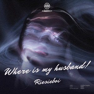 WHERE IS MY HUSBAND!