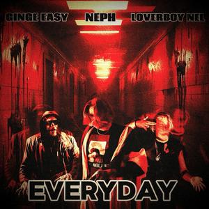 Everyday (feat. Neph & Loverboy Nel)