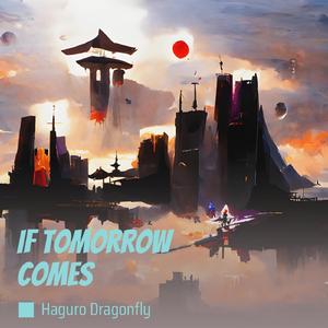 If Tomorrow Comes