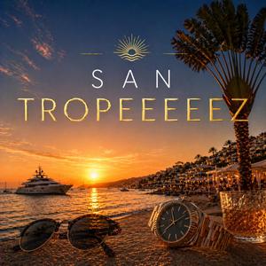 San Tropeeeeez