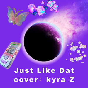 Just Like Dat（翻自：KyraZ）