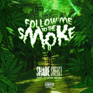 Follow Me to the Smoke (feat. Clinton Wayne)