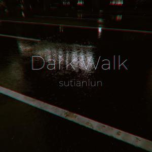 Dark Walk