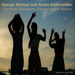Careless Whisper (Dance Again Remix)