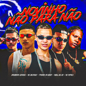 Novinho Não para Não
