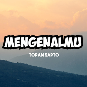 Mengenalmu
