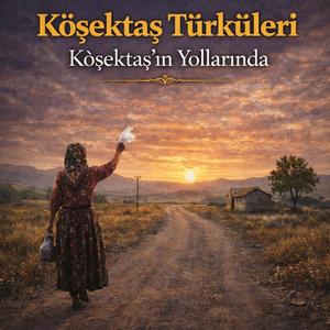 Köşektaş'ın Yollarında (Oyun Havası)