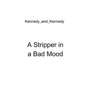 A Stripper in a Bad Mood