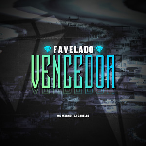 FAVELADO VENCEDOR