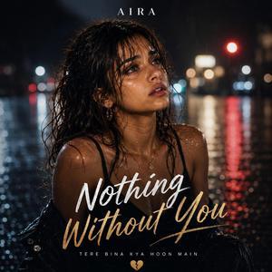 Nothing Without You