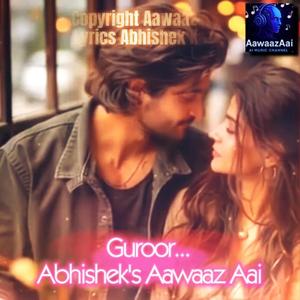 Guroor (feat. Lyricist Abhishek Kalla)