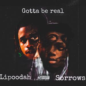 Gotta Be Real