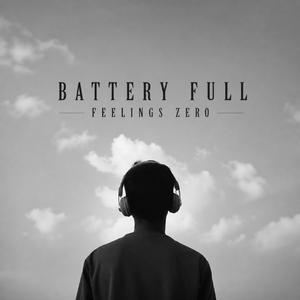 Battery Full Feelings Zero