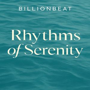 Rhythms of Serenity