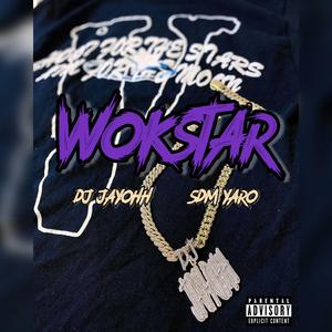 Wokstar! (feat. SDM Yaro)