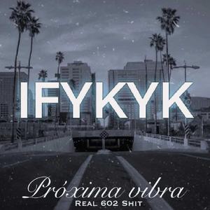 IFYKYK