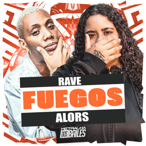 Rave Fuegos Alors