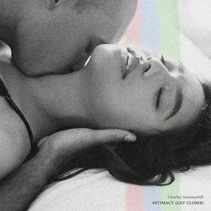 Intimacy (Get Closer)