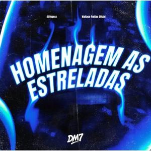HOMENAGEM AS ESTRELADAS