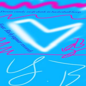 Dream Candy Swift Dunk in basketball hoop Y.B (feat. Rich Jaguar Records)