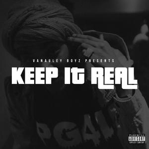 Keep It Real (feat. Vanauley Stacks & Casper TheNeighborhoodGhost)